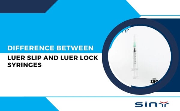 Luer Lock Syringes Vs Luer Slip Syringes Differences Uses